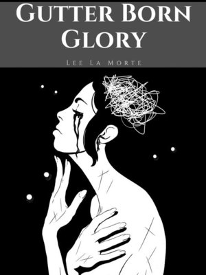 cover image of Gutter Born Glory